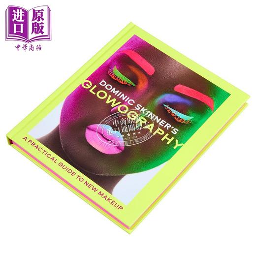 【中商原版】新彩妆实用指南 英文原版 Dominic Skinner Glowography Practical Guide to New Make Up 多米尼克 斯金纳 商品图1