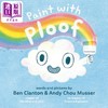 【中商原版】画出新云彩 Ben Clanton Paint With Ploof 英文原版 儿童绘本故事 全新互动图画书 精装 亲子读物 进口童书 商品缩略图0