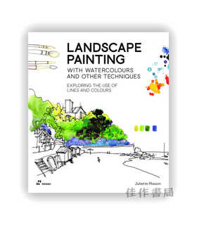 Landscape Painting with Watercolours and Other Techniques.: Exploring the Use of Lines and Colours /