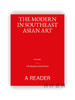 The Modern in Southeast Asian Art: A Reader Volumes I and II (one set) / 东南亚艺术中的现代性：读本（第一卷和第二卷）（一套） 商品缩略图0