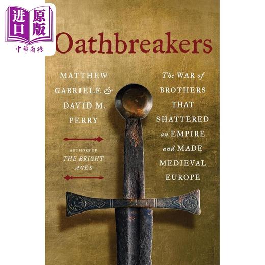 【中商原版】背誓者 粉碎帝国并创造中世纪欧洲的兄弟战争 Oathbreakers 英文原版 Matthew Gabriele 商品图0
