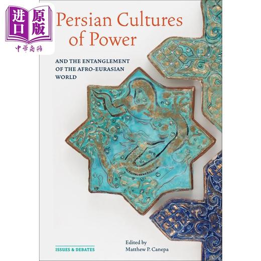预售 【中商原版】Persian Cultures of Power and the Entanglement of the Afro-Eurasian World 进口艺术 波斯权力文化 商品图0