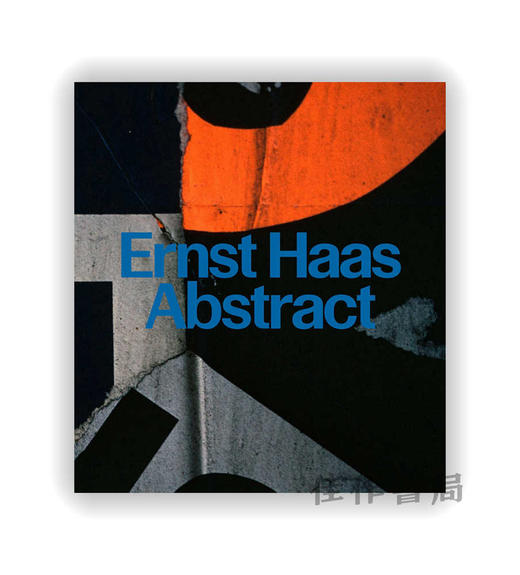 Ernst Haas: Abstract / 恩斯特·哈斯：抽象 商品图0