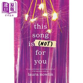 【中商原版】不 为你而写的歌 劳拉诺林青春文学 This Song Is Not For You 英文原版 Laura Nowlin 爱情流行小说