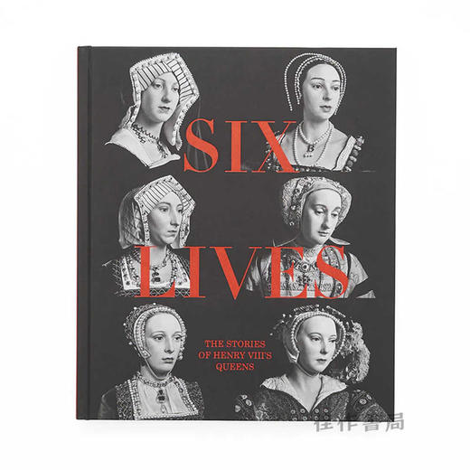 Six Lives: The Stories of Henry VIII's Queens / 六段人生：亨利八世王后的故事 商品图0