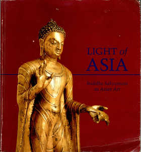 Light of Asia: Buddha Sakyamuni in Asian art | 亚洲之光：亚洲艺术中的释迦牟尼佛