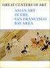 Asian Art: Museum and University Collections in the San Francisco Bay Area | 亚洲艺术：旧金山湾区的博物馆与大学收藏 商品缩略图0