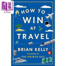 预售 【中商原版】如何在旅行中取胜 How to Win at Travel 英文原版 Brian Kelly 旅游指南