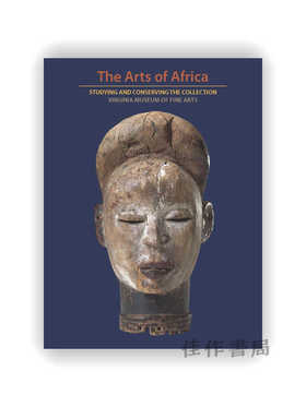 The Arts of Africa: Studying and Conserving the Collection; Virginia Museum of Fine Arts / 非洲艺术：研究与保