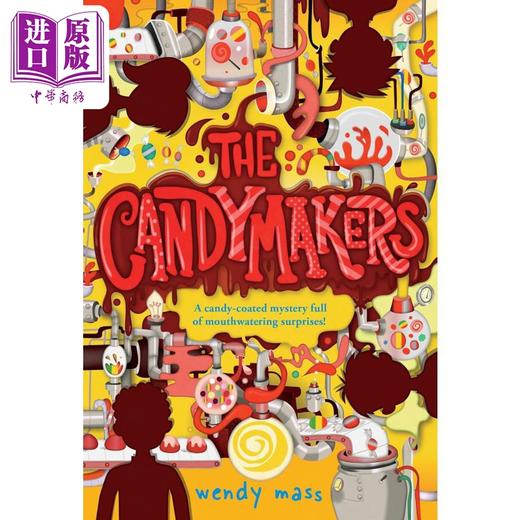 【中商原版】糖果制造商 The Candymakers 英文原版进口 儿童文学小说故事书 蓝思值740L 8岁+ 儿童小初文学 纽约时报畅销书  商品图0