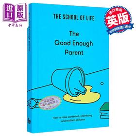 【中商原版】足够好的父母 如何养育知足 有趣 坚韧的孩子 英文原版 The Good Enough Parent The School of Life