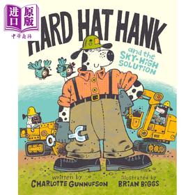 预售 【中商原版】汉克和它的高空解决方案 Hard Hat Hank 英文原版 儿童绘本故事 赞美团队合作 与自然界和谐相处 精装 进口童书