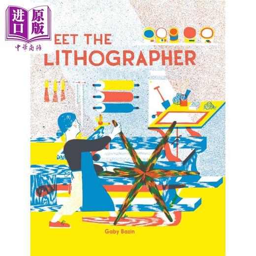 【中商原版】遇见平版印刷师 Art for Kids Meet the Lithographer 英文原版 儿童艺术与创意绘本图画书 精装 进口童书读物 商品图0