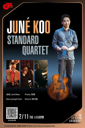 【上海 2.11 晚9点】Juné Koo Standard Quartet