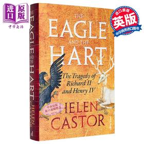 【中商原版】鹰与鹿 理查二世和亨利四世的悲剧 英文原版 The Eagle and the Hart Helen Castor 海伦 卡斯特