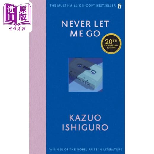 【中商原版】诺贝尔文学奖2017年得主 石黑一雄 莫失莫忘 别让我走 20周年纪念版 英版精装 英文原版 Never Let Me Go Kazuo Ishiguro 商品图0