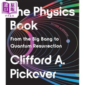 【中商原版】物理书 修订版 从大爆炸到量子复活 英文原版 The Physics Book Clifford A Pickover