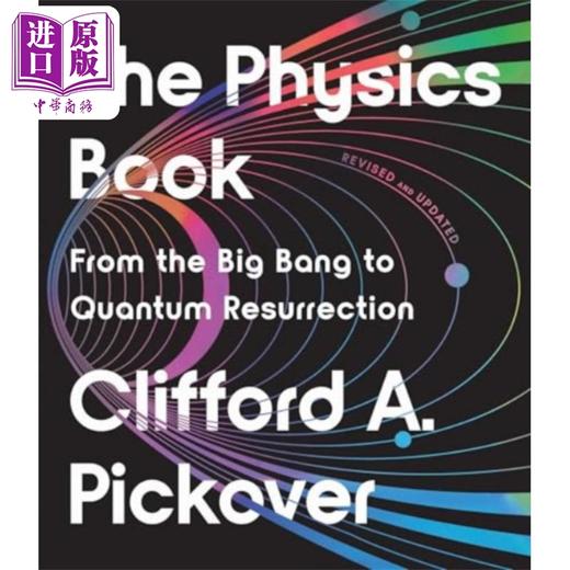 【中商原版】物理书 修订版 从大爆炸到量子复活 英文原版 The Physics Book Clifford A Pickover 商品图0