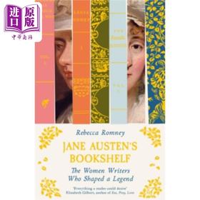 【中商原版】简 奥斯汀的书架 塑造传奇的女性作家 英文原版 Jane Austens Bookshelf Rebecca Romney