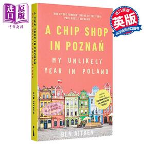 预售 【中商原版】一家波兹南的炸鱼薯条店 A Chip Shop in Poznan 英文原版 Ben Aitken 纪实文学