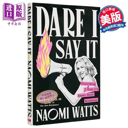 【中商原版】敢说出来 我希望了解的更年期一切 娜奥米 沃茨 Dare I Say It Menopause 英文原版 Naomi Watts 女性健康 商品图0