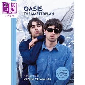 【中商原版】绿洲乐队 大师计划 Oasis The Masterplan 英文原版 Manchester born Kevin Cummins 摄影集