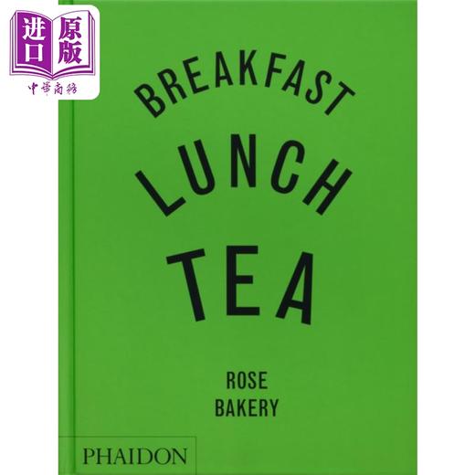 预售 【中商原版】早餐午餐茶点 玫瑰面包店的众多小餐 Breakfast Lunch Tea Little Meals of Rose Bakery 英文原版 Rose Carrarini 商品图2