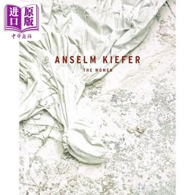 预售 【中商原版】Anselm Kiefer: The Women 进口艺术 德国画家安塞尔姆 基弗 女人 Prestel