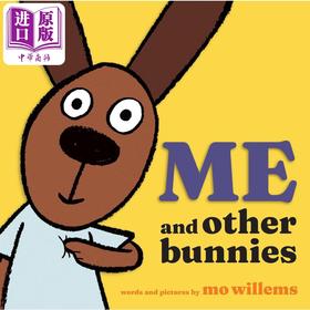 预售 【中商原版】莫.威廉斯 我与其他的兔子 Me & Other Bunnies 英文原版 儿童绘本图画书 亲子学习读物 进口童书精装 Mo Willems