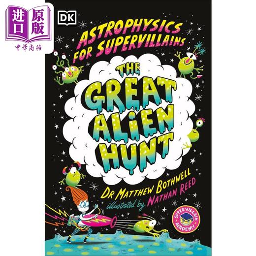 【中商原版】DK超级反派的天体物理学2 Astrophysics for Supervillains 2 The Great Alien Hunt 英文原版小初文学 科普读物 商品图0