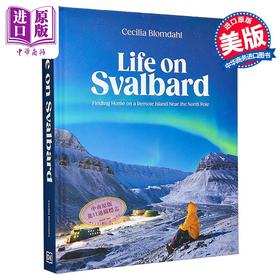 【中商原版】斯瓦尔巴群岛上的生活 油管博主Cecilia Blomdahl 英文原版 Life on Svalbard 游记 北极风光
