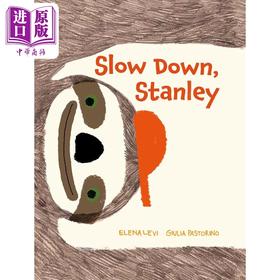 【中商原版】放慢脚步 斯坦利 Giulia Pastorino Slow Down Stanley 英文原版 儿童绘本 动物故事图画书 精装精品绘本 童书
