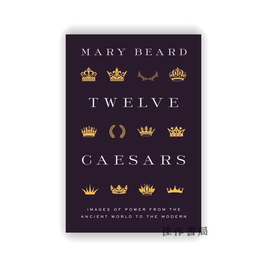 Twelve Caesars: Images of Power from the Ancient World to the Modern / 十二凯撒：古代至现代世界的权力图像  精装 商品图0