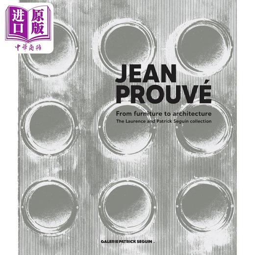 【中商原版】Jean Prouve: From Furniture to Architecture 进口艺术 让 普鲁威：从家具到建筑 商品图0