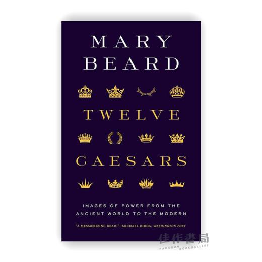 Twelve Caesars: Images of Power from the Ancient World to the Modern / 十二凯撒：从古代到现代的权力图像  平装 商品图0