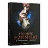 汉尼拔食谱 英文原版 Feeding Hannibal A Connoisseurs Cookbook 汉尼拔美食书食谱 英文版 进口英语原版书籍 商品缩略图0
