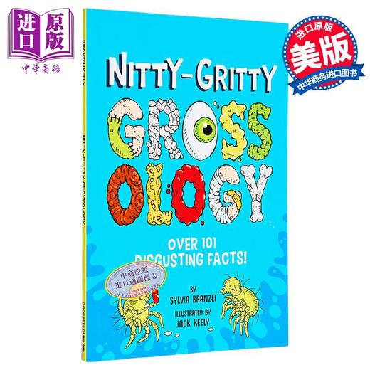 【中商原版】脏兮兮的恶心学 超过101个恶心的事实 Nitty Gritty Grossology 英文原版 Sylvia Branzei 趣味科普读物 商品图0