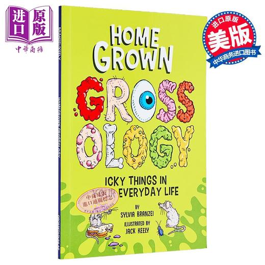 预售 【中商原版】家中的恶心学 你日常生活中的恶心事物 Homegrown Grossology 英文原版 Sylvia Branzei 趣味科普读物 商品图0