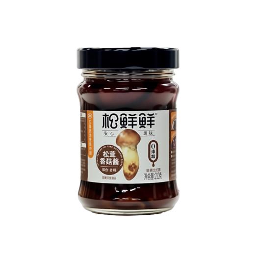 【清心湖❎️松鲜鲜】松茸香菇酱 真材实料0添加 大颗粒香菇 一口超满足 万能拌饭酱 口感咸鲜适中 不挑嘴 拌饭拌面配粥 商品图4