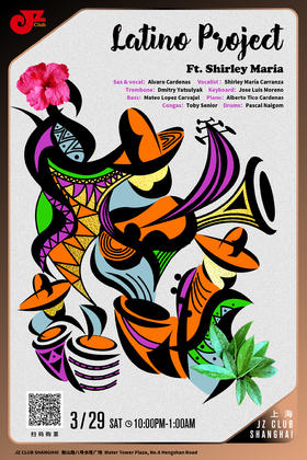 【上海 3.29  晚10点】Latin Project Feat.Maria