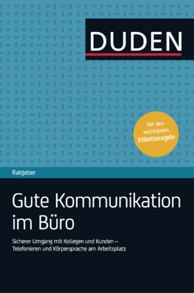 【交流】DUDEN - Gute Kommunikation im Büro