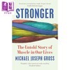 【中商原版】更强壮 肌肉在我们生活中的不为人知的故事 Stronger  英文原版 Michael Joseph Gross 科学科普 商品缩略图0