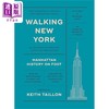 【中商原版】漫步纽约 徒步曼哈顿历史 Walking New York  Manhattan History on Foot 英文原版 Keith Taillon 旅游指南 商品缩略图0