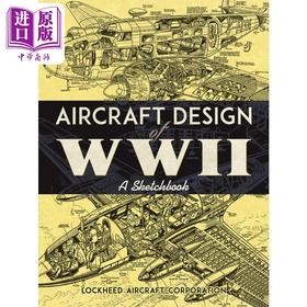 预售 【中商原版】Aircraft Design of WWII: A Sketchbook 进口艺术 第二次世界大战的飞机设计：素描本