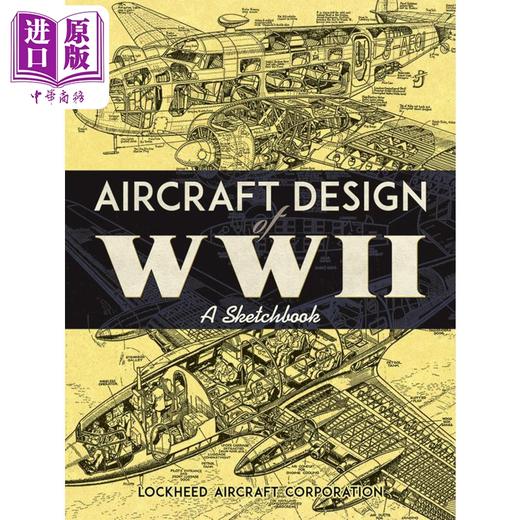 预售 【中商原版】Aircraft Design of WWII: A Sketchbook 进口艺术 第二次世界大战的飞机设计：素描本 商品图0