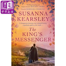 【中商原版】御前信使 The Kings Messenger 英文原版 Susanna Kearsley 关于正义 荣誉 真理和爱的故事 绝境生存故事