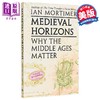 【中商原版】中世纪的视野 为什么这一时期如此重要 英文原版 Medieval Horizons Ian Mortimer 伊恩 莫蒂 商品缩略图0