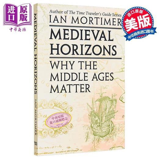 【中商原版】中世纪的视野 为什么这一时期如此重要 英文原版 Medieval Horizons Ian Mortimer 伊恩 莫蒂 商品图0
