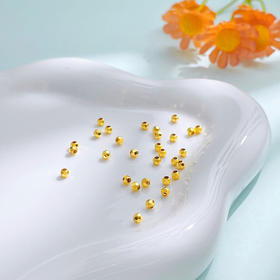 【限时7.5折】【定价黄金】足金999 （无成色字印）5G黄金空心蹦迪珠转运珠散珠Diy手串配件/30粒（珠约2.3-2.7mm）(AK5GSC00036)（预售产品下单后不退款不退货不换货不补差价