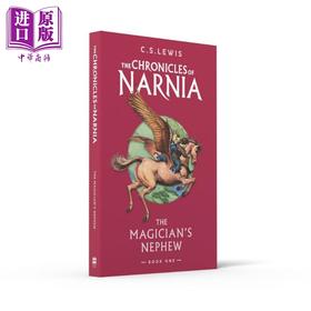 【中商原版】纳尼亚传奇 第1部 魔法师的外甥 The Magician s Nephew 英文原版 C S Lewis 奇幻冒险小说 畅销流行故事
